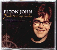 Elton John - Friends Never Say Goodbye